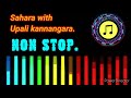 Sahara With Upali Kannangara Non Stop
