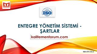 ISO Entegre Yönetim Sistemi -  ISO STANDART ŞARTLARI