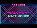 WALK AWAY by Matt Monro/Karaoke Version #mattmonro