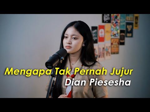Mengapa Tak Pernah Jujur · Dian Piesesha (Cover by Aura)