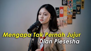 Download lagu Mengapa Tak Pernah Jujur · Dian Piesesha (Cover by Aura) mp3