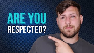 Signs You Are Respected at Work (and What that Means for Your Career)