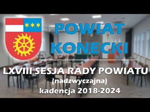 Powiat Konecki - LXVIII Sesja Rady Powiatu w Końskich (29-01-2024)
