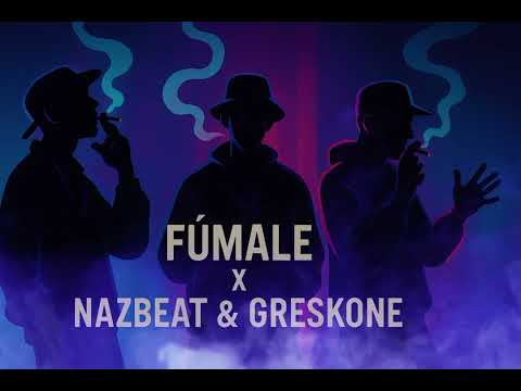 Fúmale // Nazbeat & Gresk One // 2025