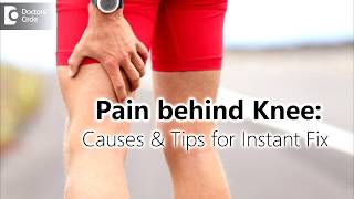 What causes sharp pain behind knee? How can it be managed? - Dr. Navinchand D J