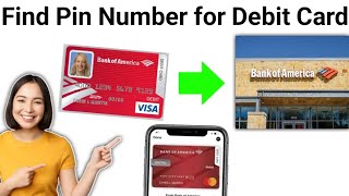 How To Find Your Pin Number for Debit Card Bank of America (2024)