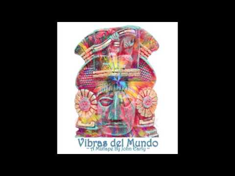 ~Vibras del Mundo MIX~ (Ft Nicola Cruz, St Germain & Bonobo)