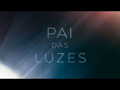 Pai Das Luzes video