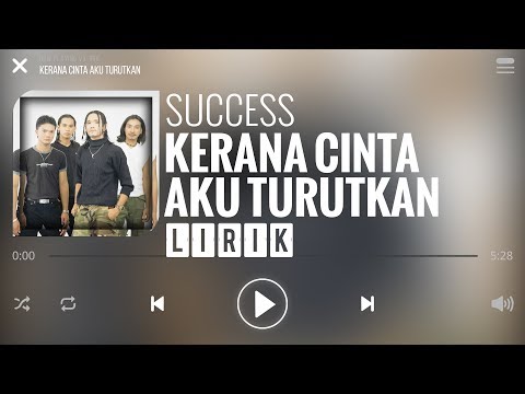 Success - Kerana Cinta Aku Turutkan [Lirik]