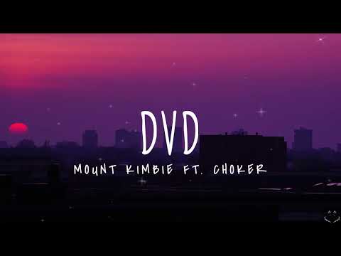 Mount Kimbie - dvd (feat. Choker) (Lyrics)