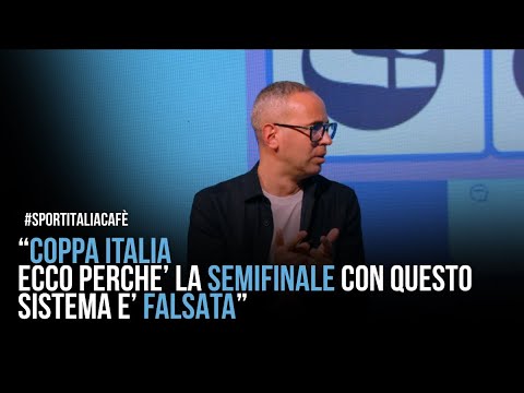 "COPPA ITALIA? ECCO PERCHE' LA SEMIFINALE CON QUESTO SISTEMA E' FALSATA"
