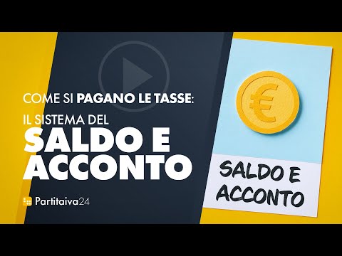 come si PAGANO le TASSE: il sistema del SALDO E ACCONTO