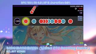 Silent Siren - BANG!BANG!BANG! (Llama OTC Bootleg Remix) (太鼓鬼島盃#1 RO16 Tiebreaker) 歌曲展示