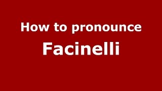 How to pronounce Facinelli