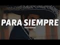 Vicente Fernández - Para Siempre (Letra/Lyrics)