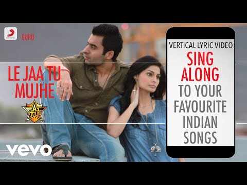 Le Jaa Tu Mujhe - F.A.L.T.U|Official Bollywood Lyrics|Atif Aslam