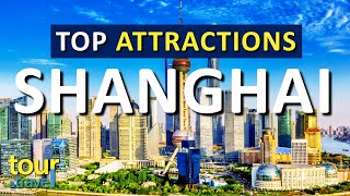 Amazing Things to Do in Shanghai & Top Shanghai Attractions