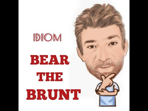 English Tutor Nick P Idioms (432) Bear the Brunt of Something