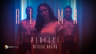 ALMA - Perfect (Official Making)