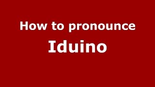 How to pronounce Iduino