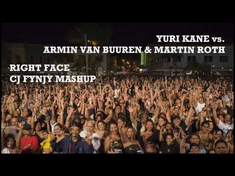 Yuri Kane vs. Armin van Buuren & Martin Roth - Right Face (CJ Fynjy Mashup)