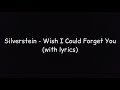Silverstein - Wish I Could Forget You (with lyrics)