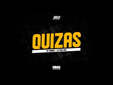 Ke Kumbia - Quizás Ft. La Fase Buk (Video Oficial)