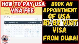 How to Pay USA Visa Fee | Book Appointment | Schedule USA Visa appointment online in Dubai 2023