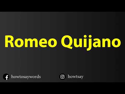 How To Pronounce Romeo Quijano