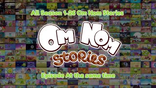 Download lagu All Season 1-26 Om Nom Stories Episode At The Same Time mp3