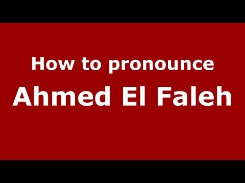 How to pronounce Ahmed El Faleh (Arabic/Iraq) - PronounceNames.com