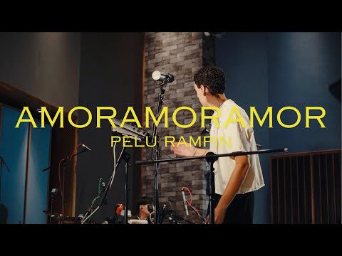 Pelu Rampin - AMORAMORAMOR.mp4