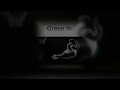 Green Fn Super SLowed Reverb