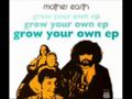 Mother Earth "Almost Grown"