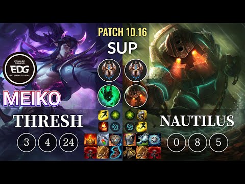 EDG Meiko Thresh vs Nautilus Sup - KR Patch 10.16
