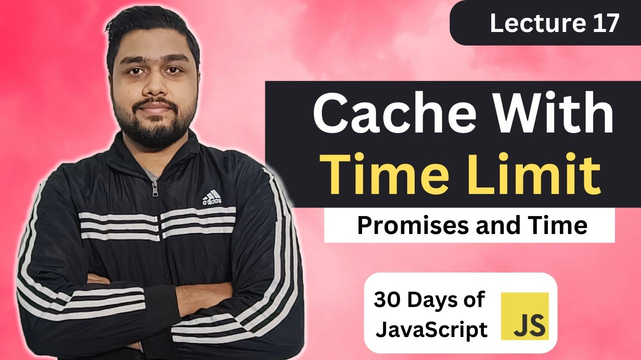 Cache With Time Limit | Leetcode 2622 | Promises and Time | 30 Days of JavaScript #javascript