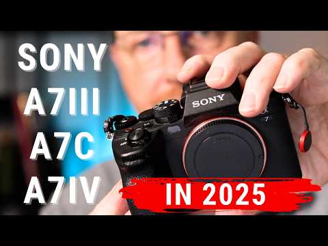 Lohnen sich die Sony Kameras A7III - A7c - A7IV in 2025 noch?