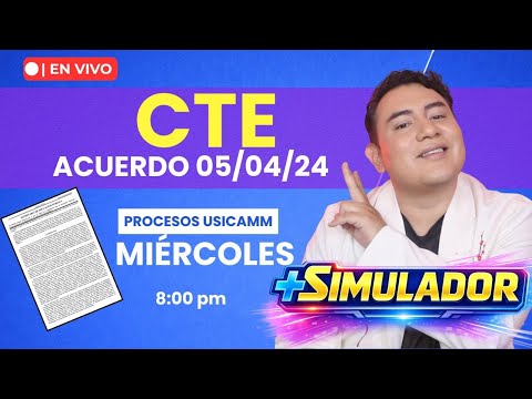 🔥 Procesos USICAMM | Estudio guiado: Acuerdo 05/04/24 CTE