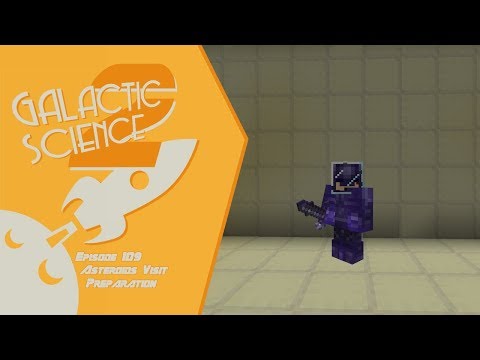 Galactic Science 2 #109 - Asteroid Mining Preperation