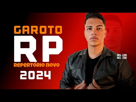 GAROTO RP - REPERTORIO  ATUALIZADO  2024
