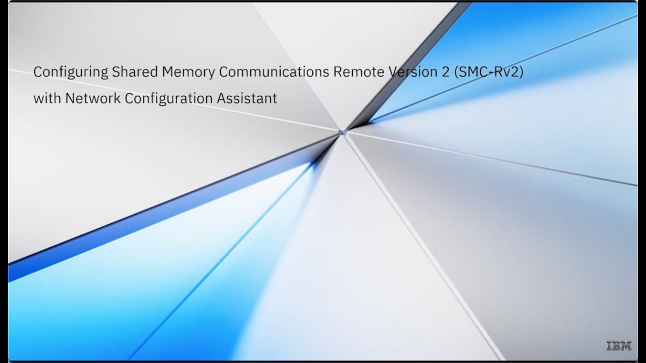 Configuring Shared Memory Communications Remote Version 2 with Network Configuration Assistant