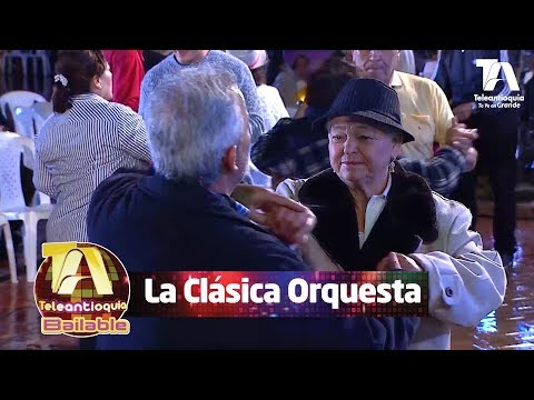 Teleantioquia Bailable, La Clásica Orquesta - Teleantioquia