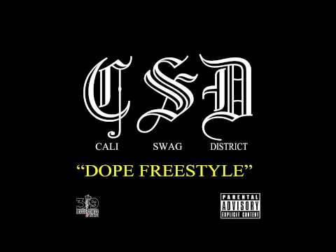 Cali Swag District- Dope (Freestyle) #WeAllWeGot Coming Soon!
