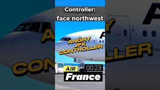 Angry JFK Controller | Funny ATC &amp; Pilots #jfkairport #airfrance
