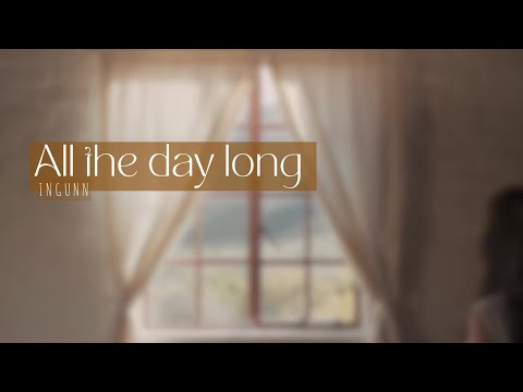 All the day long - Ingunn (OFFICIAL LYRIC VIDEO)