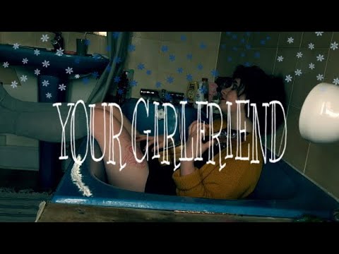 Your Girlfriend video