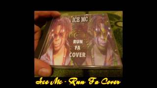 Ice Mc - Run Fa Cover (Euro Rap)