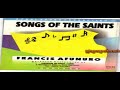 Francis Afunuro Songs Of The Saints