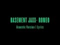 Basement Jaxx - Romeo Acoustic (lyrics) 