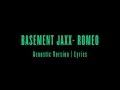 Basement Jaxx - Romeo Acoustic (lyrics) 
